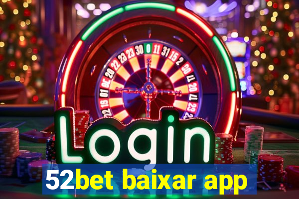 52bet baixar app